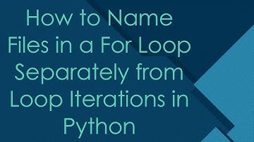 How to Name Files in a For Loop Separately from Loop Iterations in Python