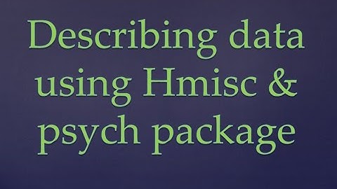 R Programming||Describing data using Hmisc and psych package - R Programming