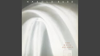 Video thumbnail of "Harold Budd - The White Arcades"