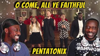 His First Time Hearing Pentatonix - O Come All Ye Faithful