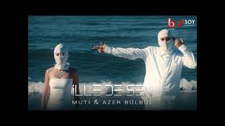 Muti Azer Bülbül - İlle De Sen Boosted Bass