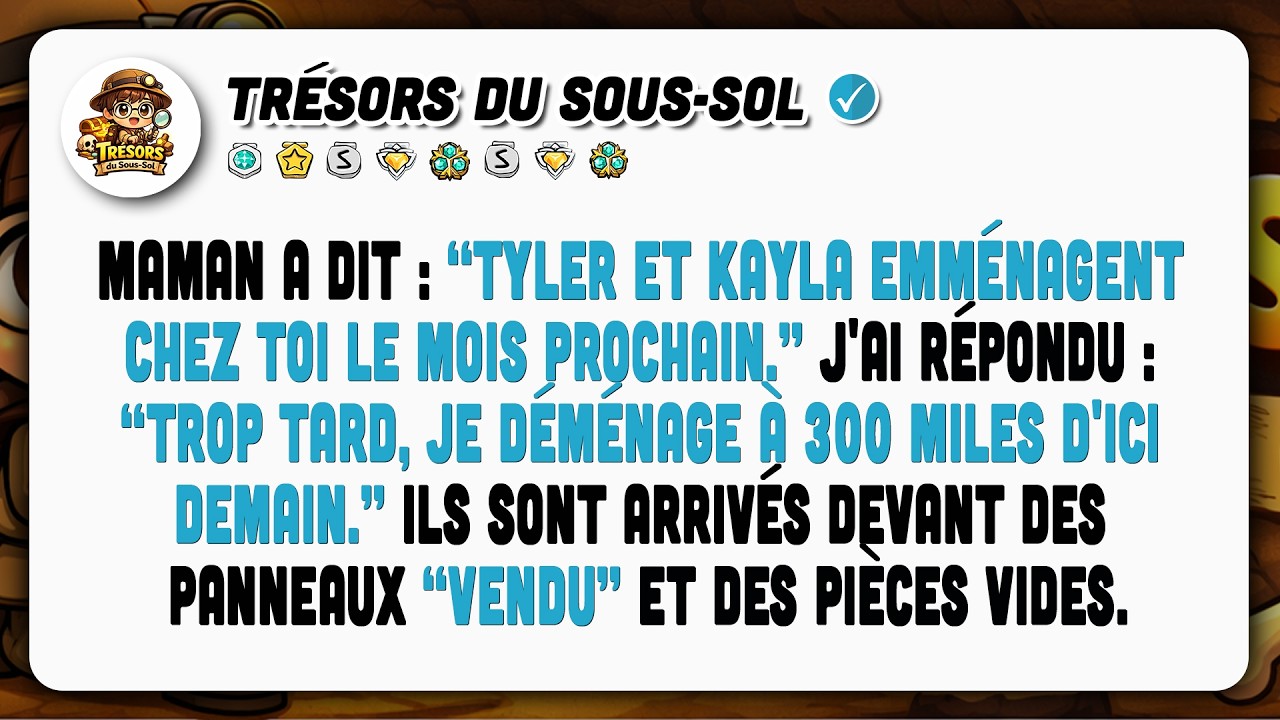 Maman : ‘‘Tyler Et Kayla Emménagent Chez Toi.’’ Moi : ‘‘Trop Tard, Je M'en Vais À 300 Km !’’