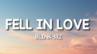 Download Lagu blink-182 - FELL IN LOVE (Lyrics) MP3