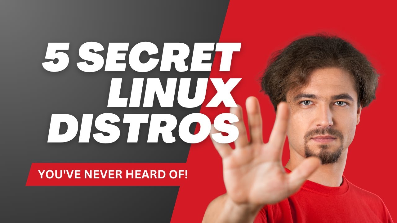 Linux Secrets 5 Secret Linux Distros You've Never Heard Of! - YouTube