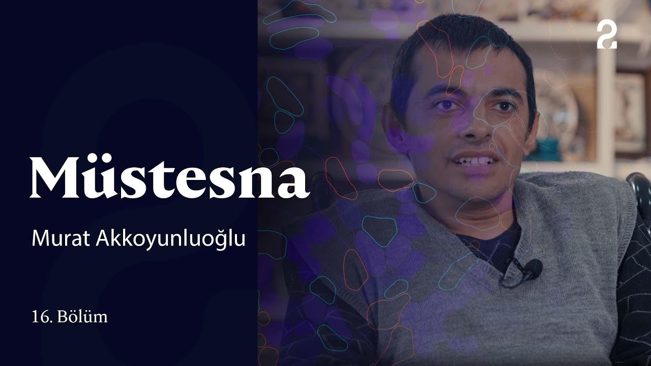 Murat Akkoyunluoğlu | Müstesna | 16. Bölüm
