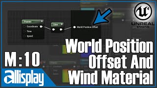 M10: World Position Offset & Wind material | UE4.25 Beginner's Material Tutorial Series