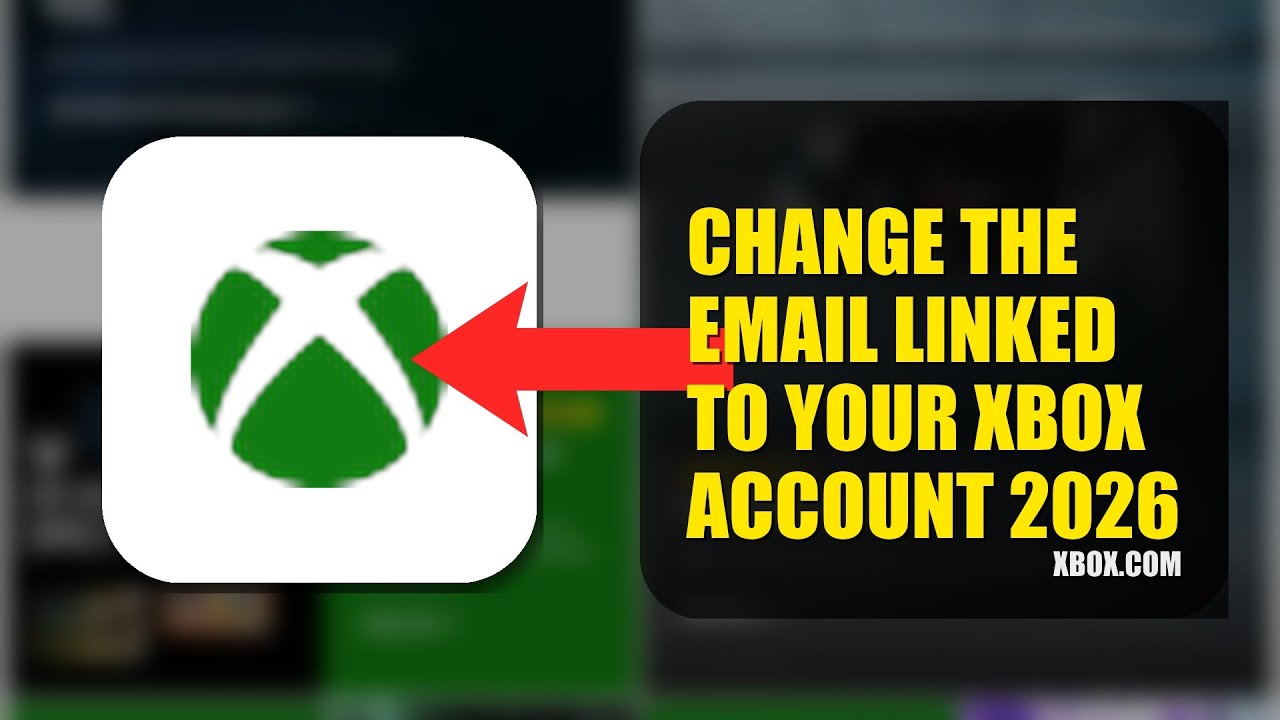 How To Change The Email Linked To Your Xbox Account 2026 (QUICK FIX ...