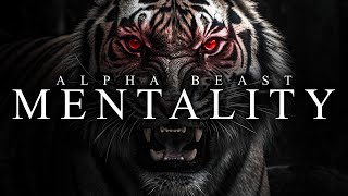 ALPHA BEAST MENTALITY - Best Motivational Video Speeches Compilation #motivation