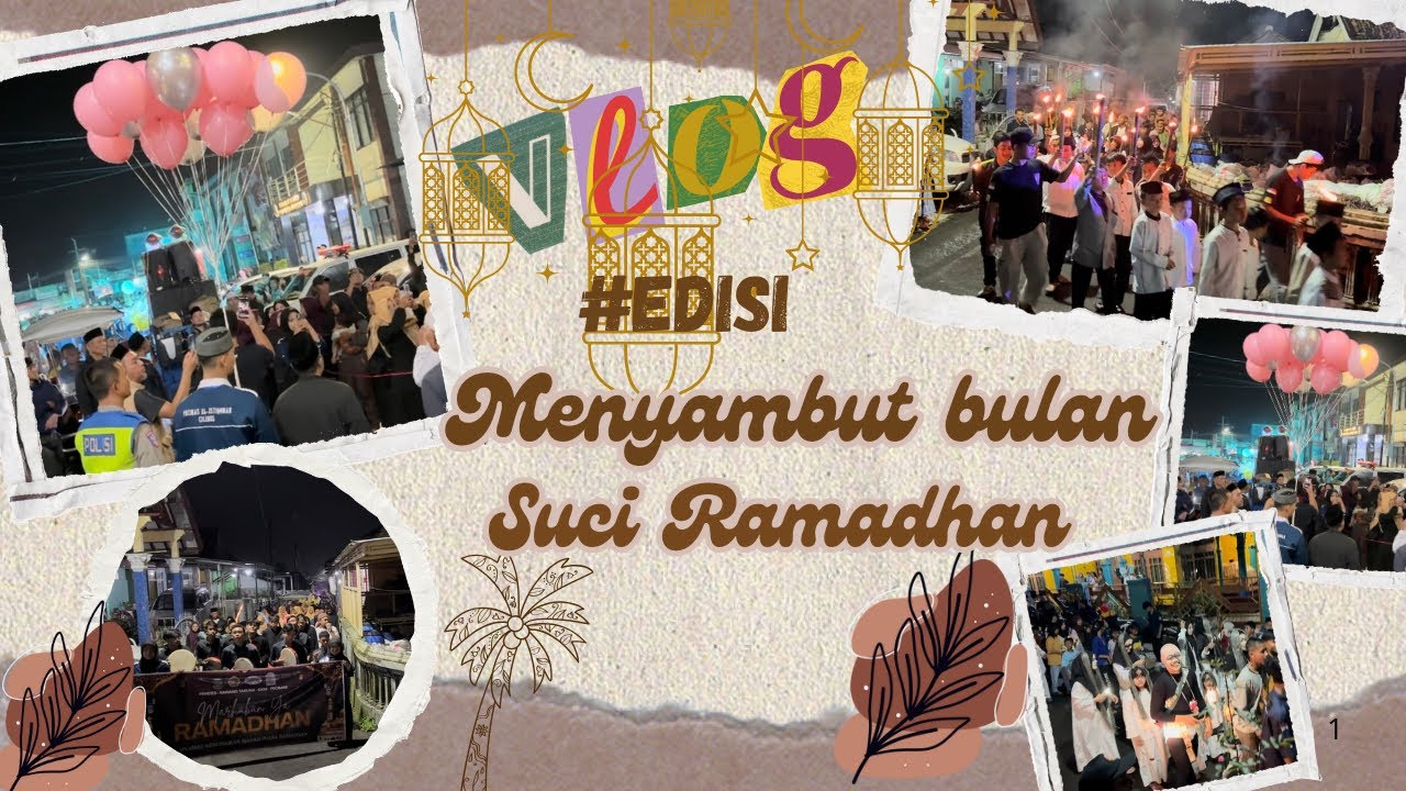 Kemeriahan Menyambut Bulan Suci Ramadhan 1447 H / 2026 M