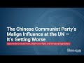 The Chinese Communist Party’s Malign Influence at the United Nations — It’s Getting Worse