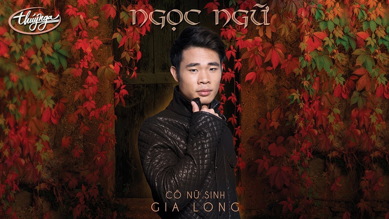 CD Ngọc Ngữ - Cô Nữ Sinh Gia Long - youtube