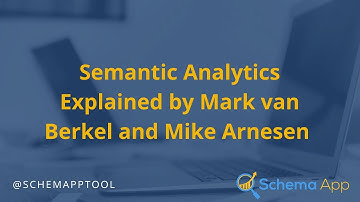 Semantic Analytics Explained by Mark van Berkel and Mike Arnesen