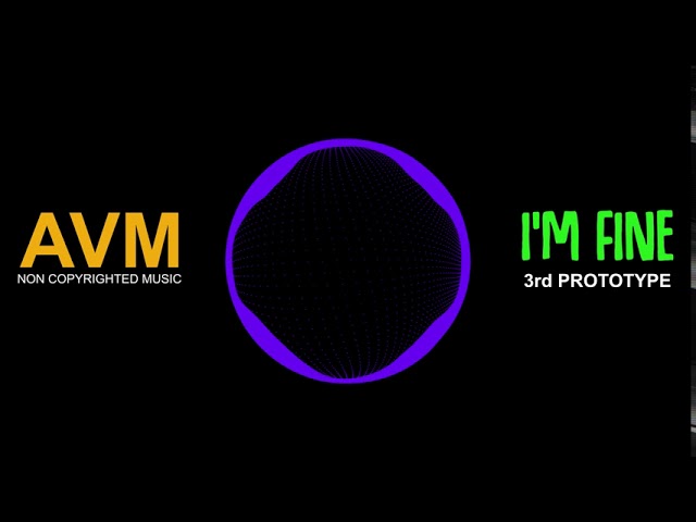 3rd Prototype - I'm Fine Non Copyrighted Mp3 Juice Mp3 Free Download Copyright free [AVM Music]