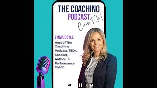 Performance Coach #200: Emma Doyle - Called to Coach