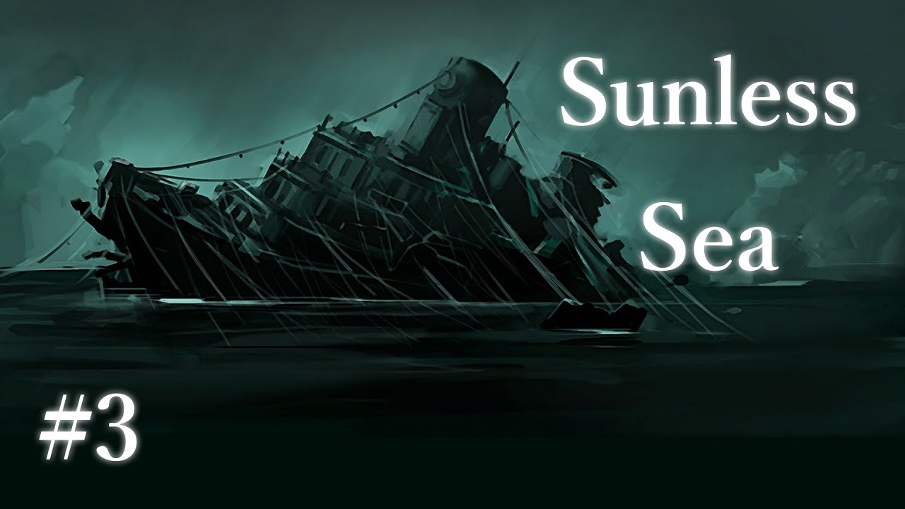 Sunless Sea - The Sisters of Hunter's Keep - 03