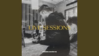 Dios Incomparable - Live Sessions - Generación 12