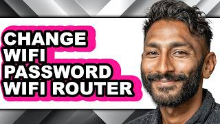 How to Change Wifi Password Wifi Router - Easy Guide