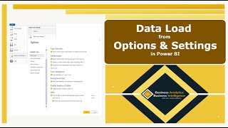 Data Load from Options & Settings | Power BI | Settings