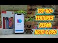 Redmi Note 6 pro Top 40+ Hidden Features , Advance Features , Best Features ! Tips & Tricks !! HINDI