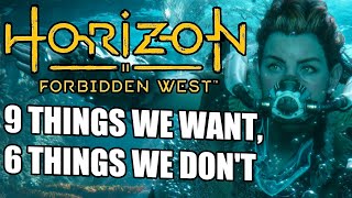 Horizon 2: Forbidden West – 9 Things We Want, 6 Things We Don’t