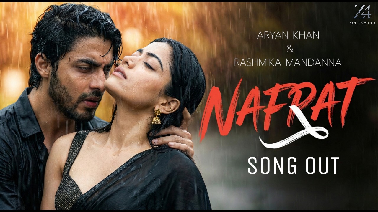 Nafrat - Arijit Singh | Aryan Khan & Rashmika Mandanna | Latest Hindi Romantic Song 2026