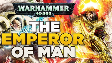THE EMPEROR OF MAN [2] Heresy & The Imperium - WARHAMMER 40,000 Lore / History