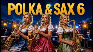 Polka & Sax 6 -   Freude in dein Herz hauchen