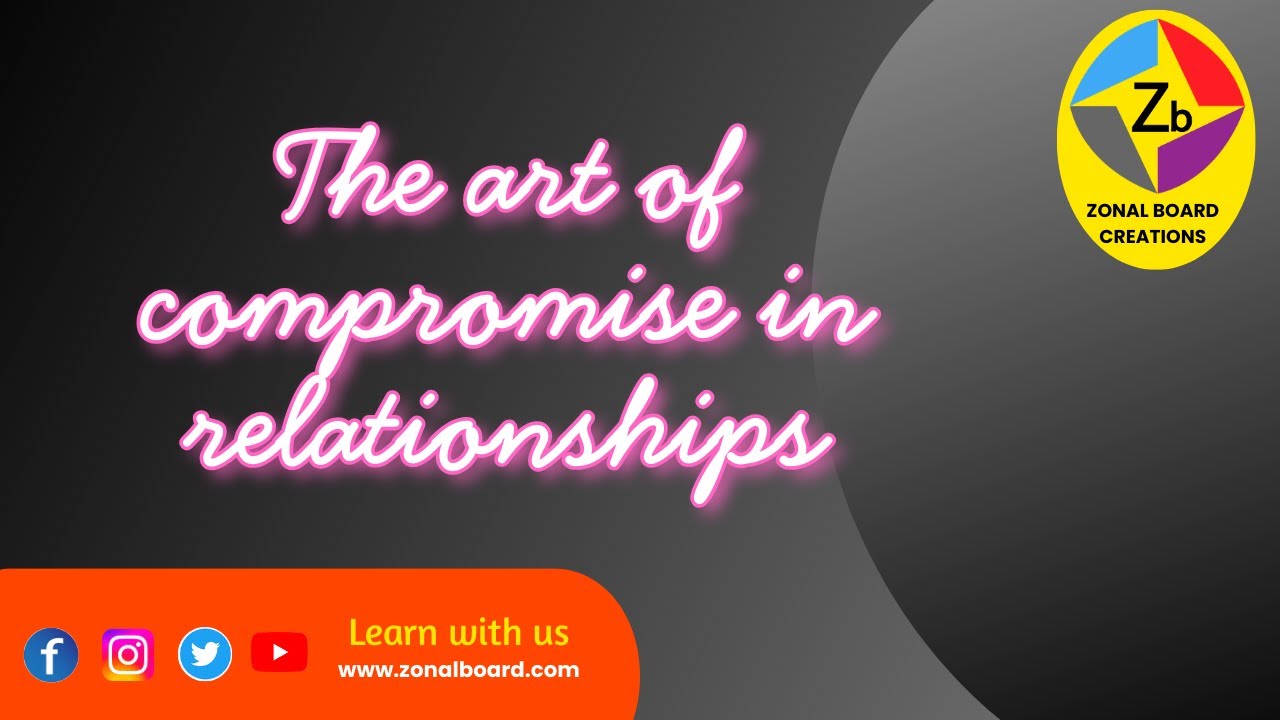 THE ART OF COMPROMISE IN RELATIONSHIPS? - YouTube