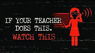 If Your Teacher Stops Yelling, Leave The Cl