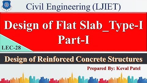 Lec-28_Design of Flat Slab (Type-I)_I | Design of Reinforced Concrete Structures | Civil Engineering