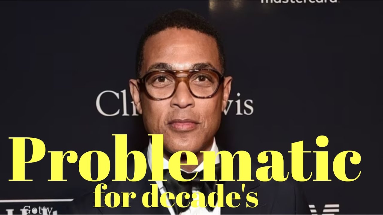 Don Lemon Hints CNN Fired Him for Refusing to Give Airtime to ...