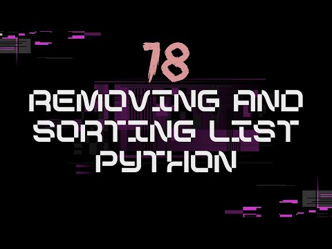 18_Learning about python list and how to remove and sort items