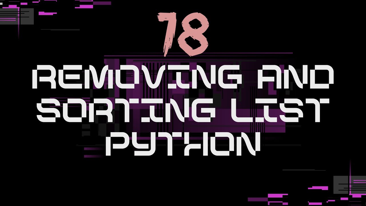 18_Learning about python list and how to remove and sort items - YouTube