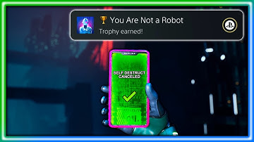 EASY You Are Not A Robot Trophy / Achievement Guide