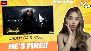 VANNDA (វណ្ណដា)- DADDY DA & KING (OFFICIAL MUSIC VIDEO)FILIPINA REACTION
