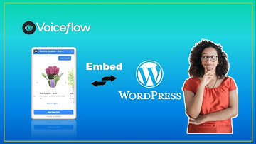 How to Embed a Voiceflow Chatbot with Extensions to a WordPress Website(Even with Incompatible Theme