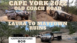 CAPE YORK 2022 PART 4 - OLD COACH ROAD - LAURA TO MAYTOWN RUINS - PALMER RIVER GOLDFIELDS