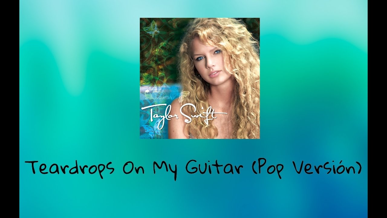 Taylor Swift Teardrops On My Guitar Pop Version Audio Official