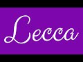 Learn how to Write the Name Lecca Signature Style in Cursive Writing