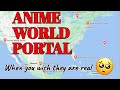 If anime world portal exist  which anime world you would visit