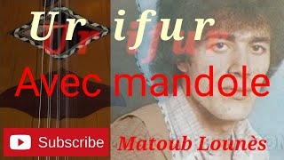 Ur ifur de matoub Lounes (mandole)