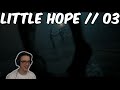 The Witch - Little Hope // 03 (FULL PLAYTHROUGH)