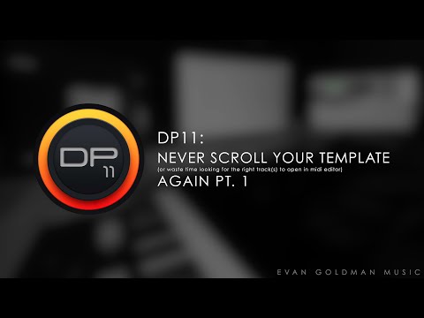 Digital Performer 11 Tips and Tricks Episode 01: NEVER SCROLL YOUR TEMPLATE AGAIN PT. 1