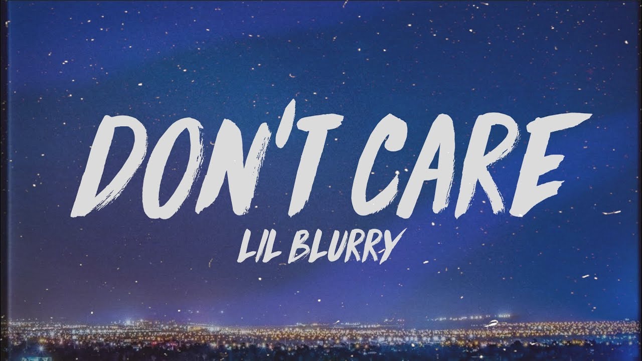 Lil Blurry Don T Care Lyrics Youtube lil blurry don t care lyrics