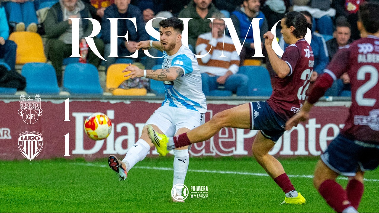 Resumo | Pontevedra CF 1-1 CD Lugo | X25