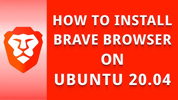 How to Install Brave Browser on Ubuntu Linux