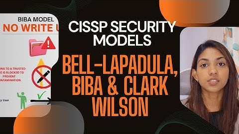 CISSP Security Models - Bell-LaPadula , Biba and Clark Wilson