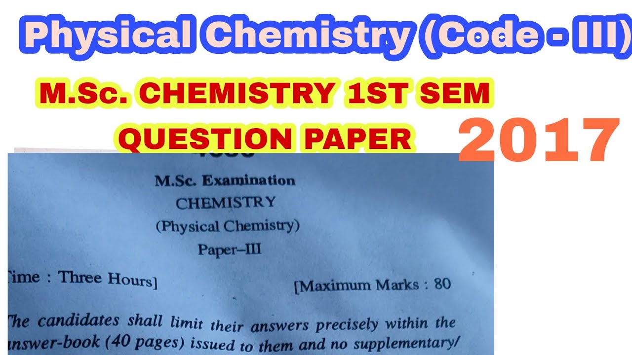 Physical Chemistry - III //M.Sc. Chemistry 1ST SEM //2017 //FOR ALL 