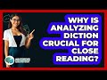 Why Is Analyzing Diction Crucial For Close Reading? - The Language Library