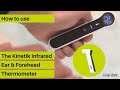 How to use the Kinetik Wellbeing Ear and No Touch Forehead Thermometer